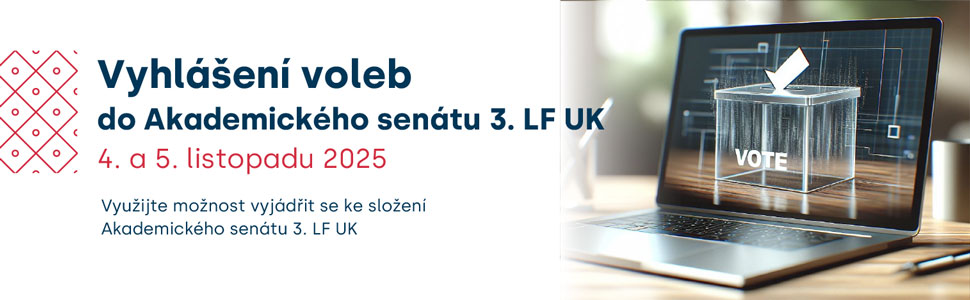 Vyhlášení voleb do Akademického senátu 3. LF UK. Volby proběhnou 4. a 5. listopadu 2025. Využijte možnost vyjádřit se ke složení Akademického senátu 3. LF UK