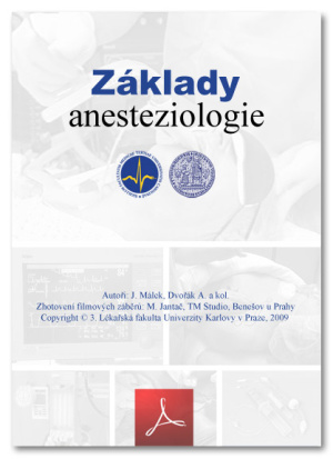 Základy anesteziologie, Verze 2021-11-28, Copyright © 3. lékařská fakulta, Univerzita Karlova v Praze, 2009-2014. Žádná část tohoto výukového materiálu se nesmí dále kopírovat a šířit, lze použít pouze k vlastnímu studiu nebo výuce studentů.