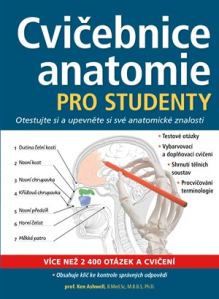Cvičebnice anatomie pro studenty : otestujte si a upevněte si své anatomické znalosti