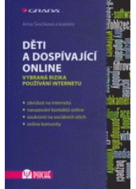 Děti a dospívající online : vybraná rizika používání internetu