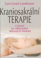 Kraniosakrální terapie : jak se vlastními silami zbavit tělesných blokád