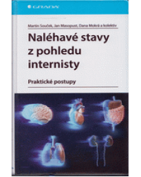 Naléhavé stavy z pohledu internisty : praktické postupy