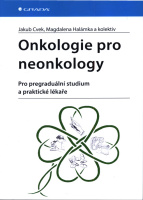 Onkologie pro neonkology : pro pregraduální studium a praktické lékaře